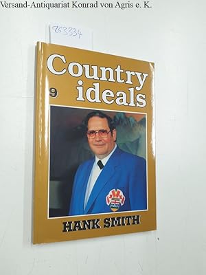 Country ideals. Band 9 (1996). Hank Smith. Kanadas Country Musik Botschafter. The Ambassador of C...