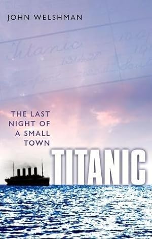 Seller image for Titanic: The Last Night of a Small Town for sale by WeBuyBooks