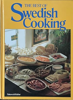 Seller image for The Best of Swedish Cooking - Daily Fares and Festive Dishes From the Test Kitchen of the Swedish Agricultural Orginizations for sale by Dr.Bookman - Books Packaged in Cardboard