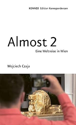 Almost 2 : Eine Weltreise in Wien. KONNEX;