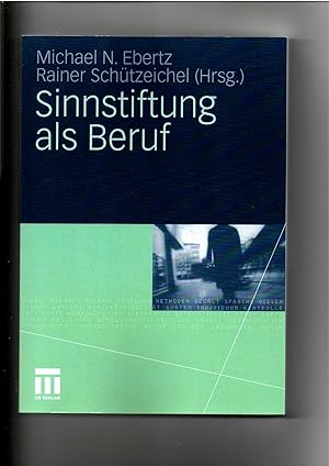 Michael N. Ebertz ; Rainer Schützeichel (Hrsg.), Sinnstiftung als Beruf