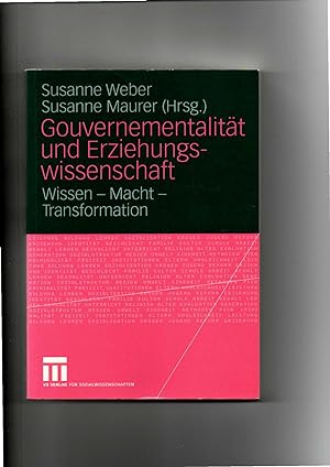 Susanne Weber u.a., Gouvernementalität und Erziehungswissenschaft / Foucault Susanne Weber ; Susa...