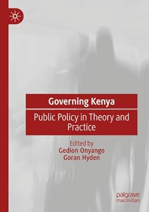 Bild des Verkufers fr Governing Kenya : Public Policy in Theory and Practice zum Verkauf von AHA-BUCH GmbH