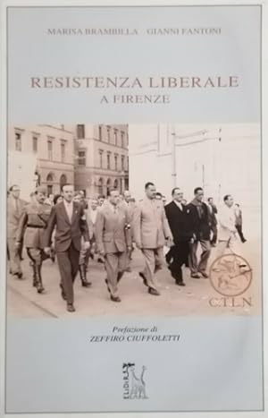 Bild des Verkufers fr Resistenza liberale a Firenze. zum Verkauf von FIRENZELIBRI SRL
