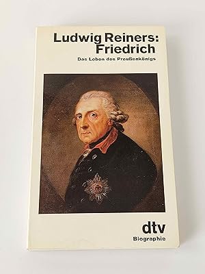Friedrich : Das Leben des Preussenkönigs