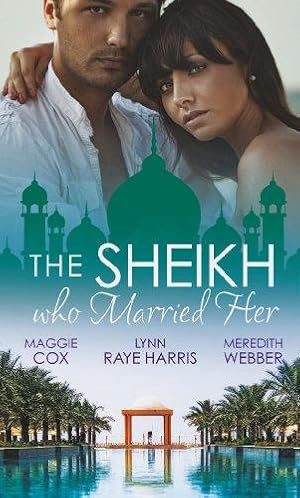 Imagen del vendedor de The Sheikh Who Married Her a la venta por WeBuyBooks