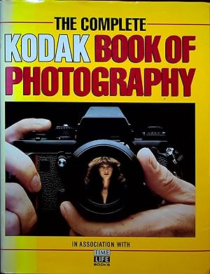 Bild des Verkufers fr The Complete Kodak Book of Photography zum Verkauf von Adventures Underground