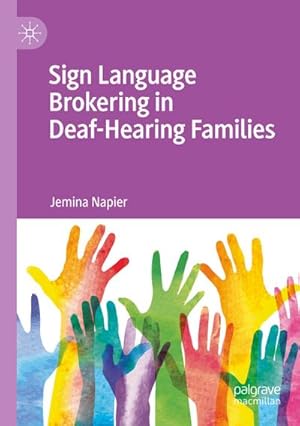 Bild des Verkufers fr Sign Language Brokering in Deaf-Hearing Families zum Verkauf von AHA-BUCH GmbH