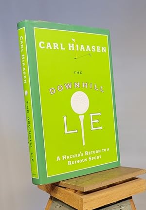 Seller image for The Downhill Lie: A Hacker's Return to a Ruinous Sport for sale by Henniker Book Farm and Gifts