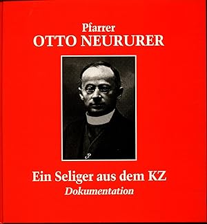 Seller image for Pfarrer Otto Neururer Ein Seliger aus dem KZ / Dokumentation for sale by avelibro OHG