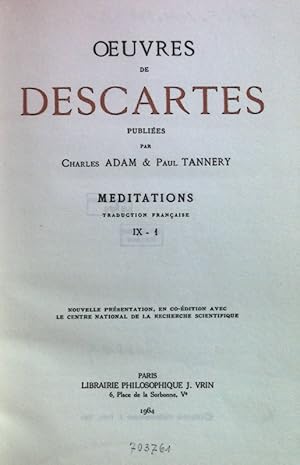 Bild des Verkufers fr Oeuvres de Descartes: Meditations IX-1. zum Verkauf von books4less (Versandantiquariat Petra Gros GmbH & Co. KG)