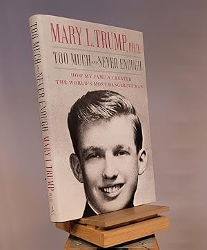 Seller image for Too Much and Never Enough: How My Family Created the World's Most Dangerous Man for sale by Henniker Book Farm and Gifts