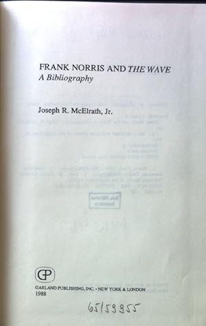 Bild des Verkufers fr Frank Norris and the Wave. A Bibliography; zum Verkauf von books4less (Versandantiquariat Petra Gros GmbH & Co. KG)