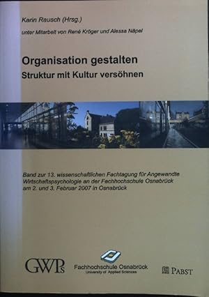 Bild des Verkufers fr Organisation gestalten - Struktur mit Kultur vershnen . Gesellschaft fr Angewandte Wirtschaftspsychologie: Tagung der Gesellschaft fr Angewandte Wirtschaftspsychologie e.V. ; 13 zum Verkauf von books4less (Versandantiquariat Petra Gros GmbH & Co. KG)