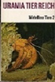 Urania Tierreich: Wirbellose Tiere 2 (Annelida bis Chaetognatha)-