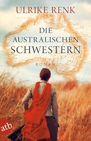 Die australischen Schwestern: Roman (Die Australien Saga, Band 2)