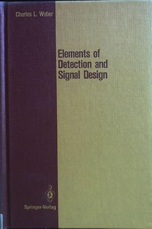 Seller image for Elements of Detection and Signal Design for sale by books4less (Versandantiquariat Petra Gros GmbH & Co. KG)