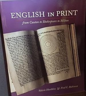 English In Print from Caxton to Shakespeare to Milton