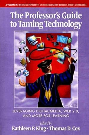 Image du vendeur pour Professor's Guide to Taming Technology : Leveraging Digital Media, Web 2.0, and More for Learning mis en vente par GreatBookPricesUK