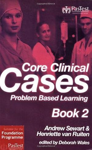 Bild des Verkufers fr Core Clinical Cases: Bk. 2: Problem Based Learning zum Verkauf von WeBuyBooks