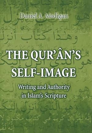 Immagine del venditore per Qur'An's Self-Image : Writing and Authority in Islam's Scripture venduto da GreatBookPricesUK