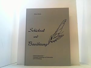 Imagen del vendedor de Schicksal und Bewhrung. Von der Herkunft der seit 1945 geflchteten und heimatvertriebenen Deutschen und deren Eingliederung in den Kreis Steinburg. a la venta por Antiquariat Uwe Berg