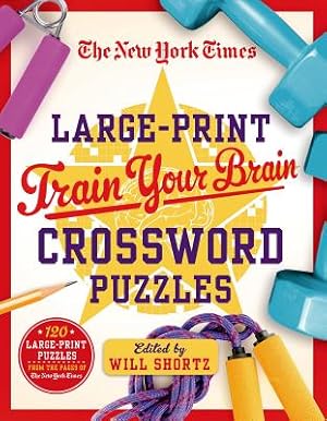 Imagen del vendedor de The New York Times Large-Print Train Your Brain Crossword Puzzles: 120 Large-Print Puzzles from the Pages of the New York Times (Paperback or Softback) a la venta por BargainBookStores