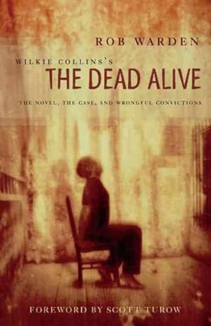 Seller image for Wilkie Collins's The Dead Alive : The Novel, the Case, and Wrongful Convictions for sale by GreatBookPricesUK