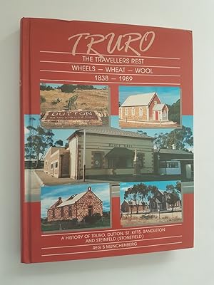 Truro, The Travellers Rest 1838-1989 : A History of Truro, Dutton, St. Kitts, Sandleton and Stein...