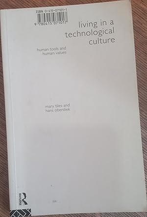 Seller image for Living In A Technological Culture (Human Tools and Human Values) for sale by The Book House, Inc.  - St. Louis