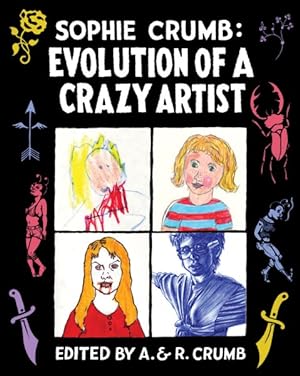 Seller image for Sophie Crumb : Evolution of a Crazy Artist for sale by GreatBookPricesUK