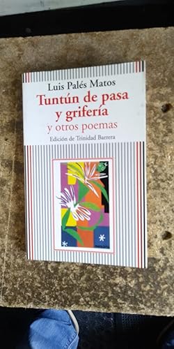 Seller image for TUNTUN DE PASA Y GRIFERIA Y OTROS POEMAS for sale by LIBRERIA LA CLASICA