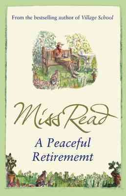 Seller image for Peaceful Retirement : The Twelfth Novel in the Fairacre Series for sale by GreatBookPricesUK