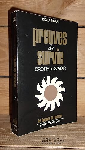 Seller image for PREUVES DE SURVIE : Croire ou Savoir ? for sale by Planet's books