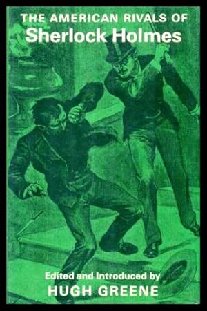 Bild des Verkufers fr THE AMERICAN RIVALS OF SHEROCK HOLMES zum Verkauf von W. Fraser Sandercombe