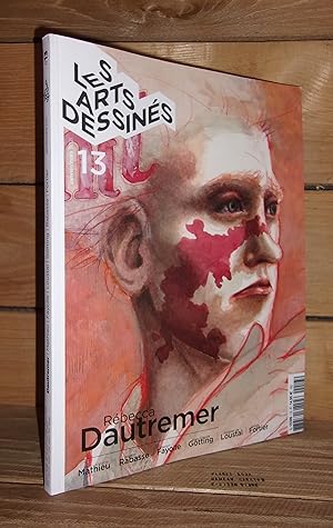 Image du vendeur pour LES ARTS DESSINES N 13 - Janvier-Mars 2021 : Rbecca Dautremer, Marc-Antoine Mathieu, Jean rabasse, Marion Fayolle, Jean-Claude Gtting, Jacques de Loustal, Natali Fortier mis en vente par Planet's books