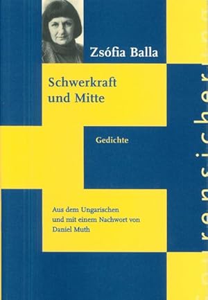 Bild des Verkufers fr Schwerkraft und Mitte Gedichte zum Verkauf von Berliner Bchertisch eG