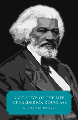 Bild des Verkufers fr Narrative of the Life of Frederick Douglass (Canon Classics Worldview Edition) (Paperback or Softback) zum Verkauf von BargainBookStores