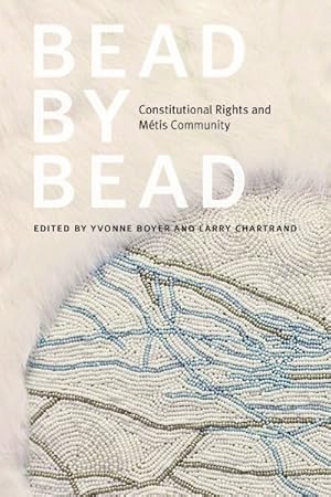Seller image for Bead by Bead : Constitutional Rights and M�tis Community for sale by GreatBookPricesUK