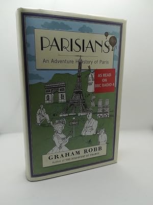 Immagine del venditore per Parisians: An Adventure History of Paris venduto da The Books of Eli