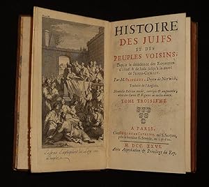 Image du vendeur pour Histoire des Juifs et des peuples voisins, depuis la dcadence des Royaumes d'Isral & de Juda jusqu' la mort de Jesus-Christ (Tome 3) mis en vente par Abraxas-libris