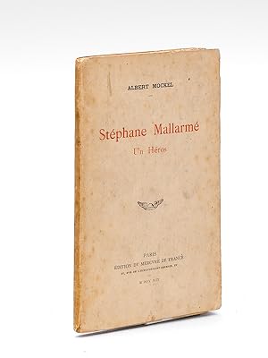 Stéphane Mallarmé. Un héros [ Edition originale - Livre dédicacé par l'auteur ]