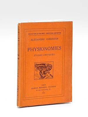 Physionomies. Etudes critiques [ Livre dédicacé par l'auteur ]