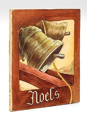 Noëls de Jehan le Povre Moyne [ Edition originale - Livre sous jaquette peinte et dédicacée par l...