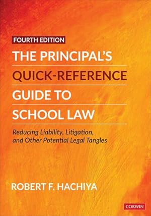 Bild des Verkufers fr The Principal's Quick-Reference Guide to School Law : Reducing Liability, Litigation, and Other Potential Legal Tangles zum Verkauf von AHA-BUCH GmbH