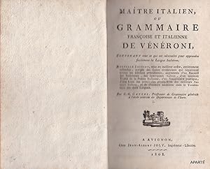 Seller image for MAITRE ITALIEN, ou GRAMMAIRE FRANCOISE ET ITALIENNE DE VNRONI, contenant tout ce qui est ncessaire pour apprendre facilement la Langue Italienne. Nouvelle dition. for sale by Apart