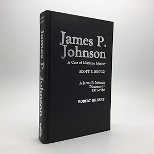 Seller image for JAMES P. JOHNSON: A CASE OF MISTAKEN IDENTITY & A JAMES P. JOHNSON DISCOGRAPHY 1917-1950 for sale by Any Amount of Books