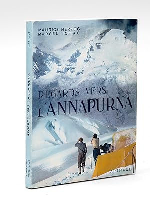 Regards vers l'Annapurna [ Edition originale - Livre dédicacé par les deux auteurs ]