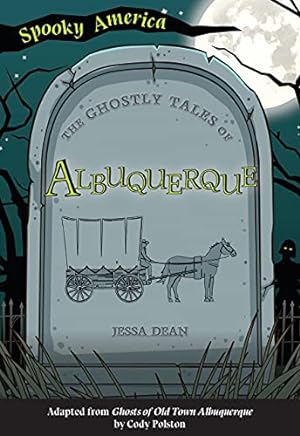 Image du vendeur pour The Ghostly Tales of Albuquerque (Spooky America) by Dean, Jessa [Paperback ] mis en vente par booksXpress