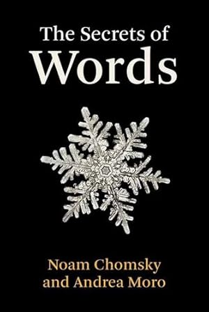 Image du vendeur pour The Secrets of Words by Chomsky, Noam, Moro, Andrea [Hardcover ] mis en vente par booksXpress